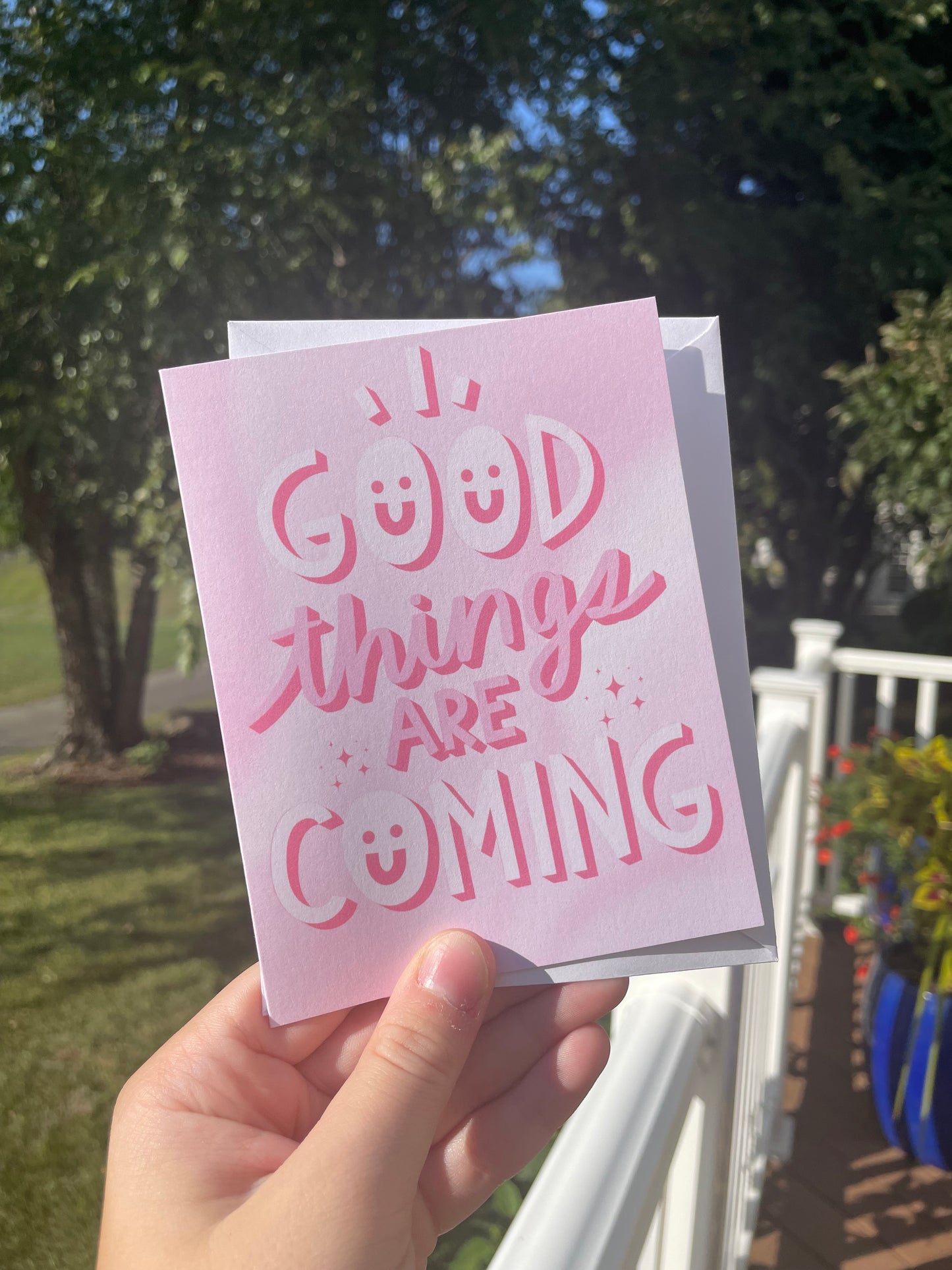 Good Things Are Coming Positive Blank Card with White Envelope
