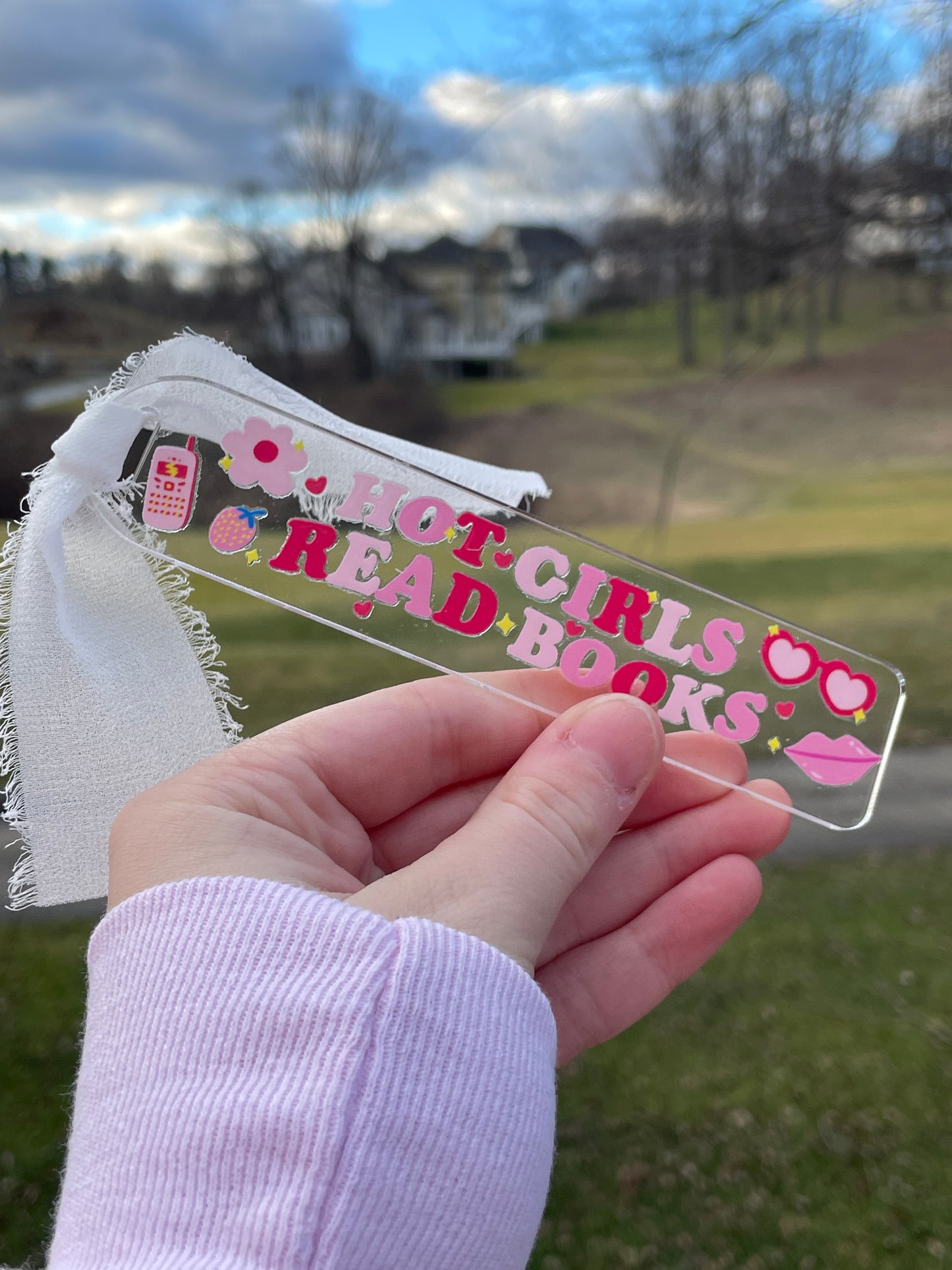 Hot Girls Read Books Clear Acrylic Bookmark with Chiffon Ribbon