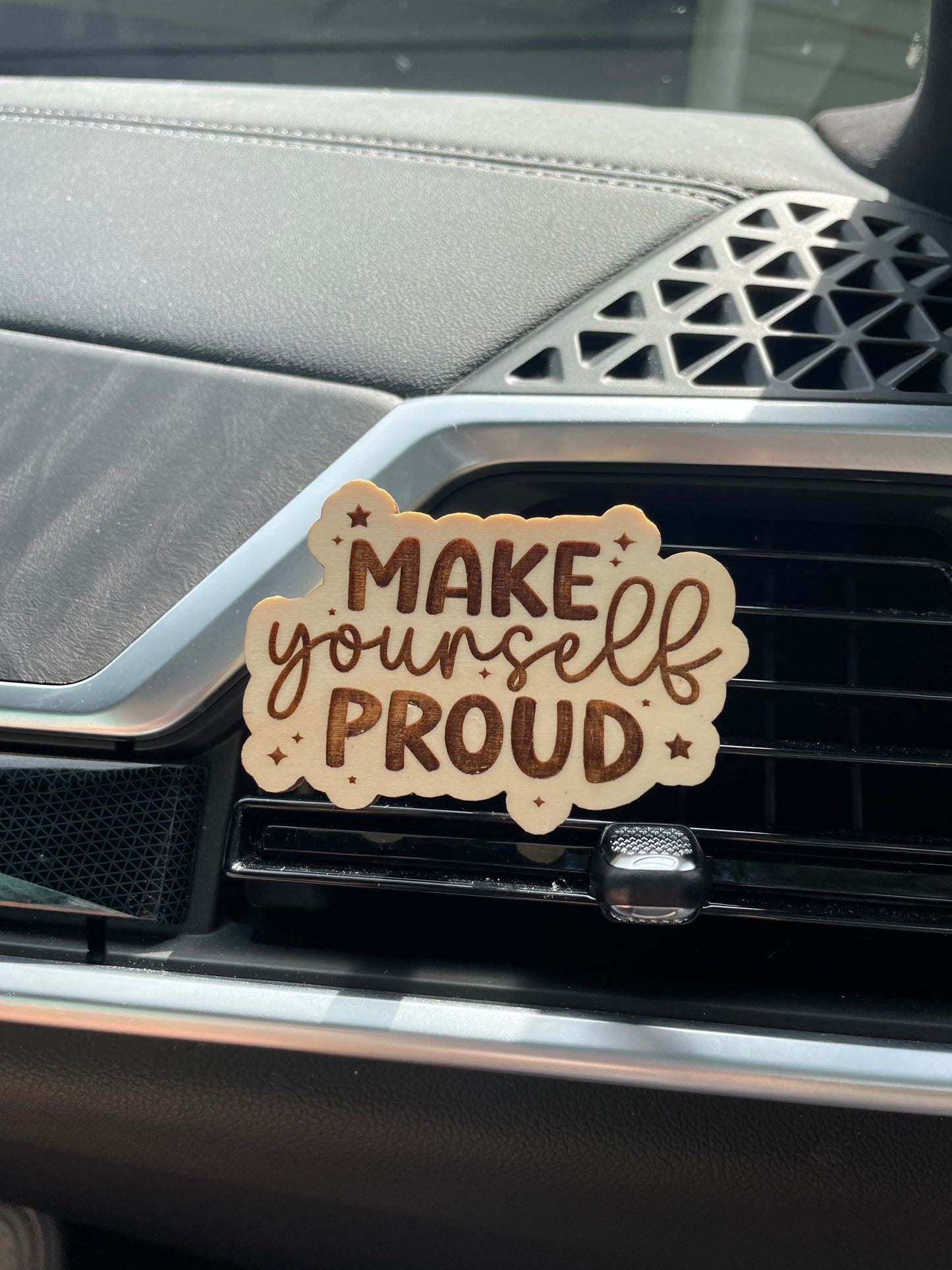Make Yourself Proud Wooden Car Vent Clip