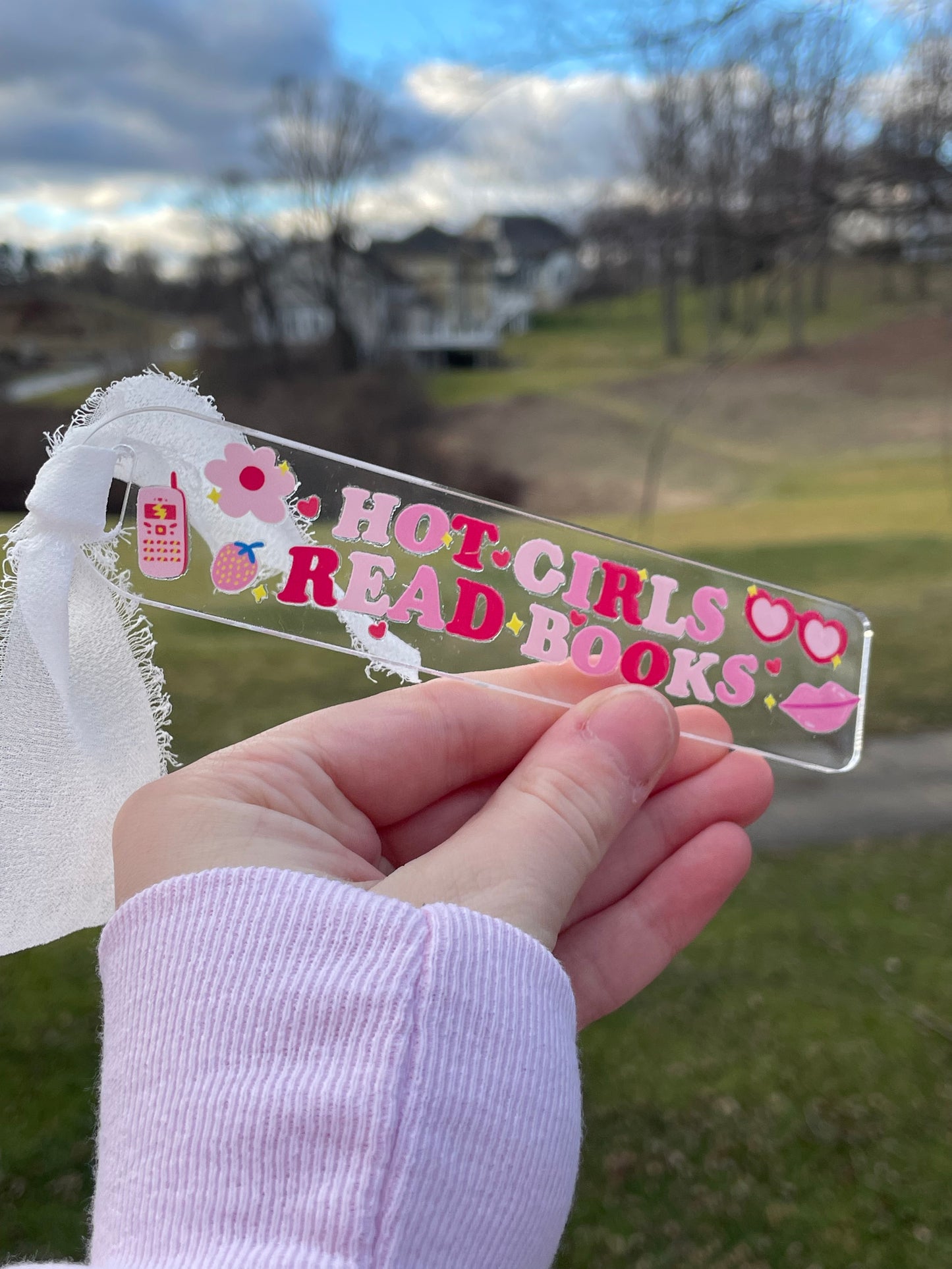 Hot Girls Read Books Clear Acrylic Bookmark with Chiffon Ribbon