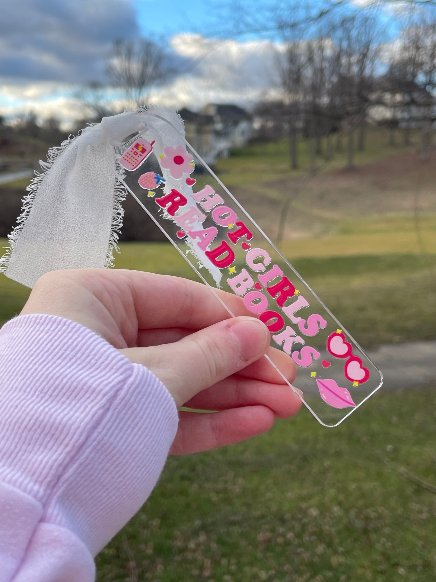 Hot Girls Read Books Clear Acrylic Bookmark with Chiffon Ribbon