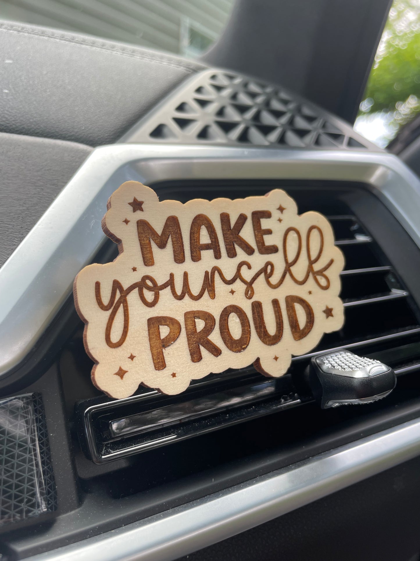 Make Yourself Proud Wooden Car Vent Clip