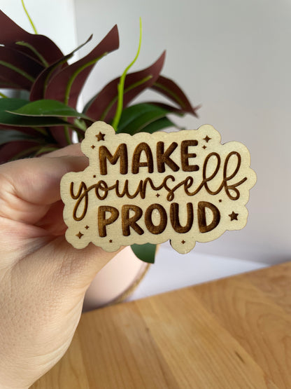 Make Yourself Proud Wooden Car Vent Clip
