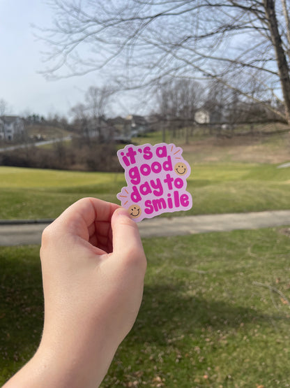It’s A Good Day To Smile Matte Die Cut Sticker